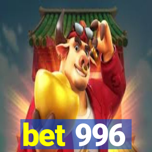 bet 996